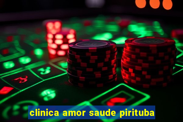 clinica amor saude pirituba